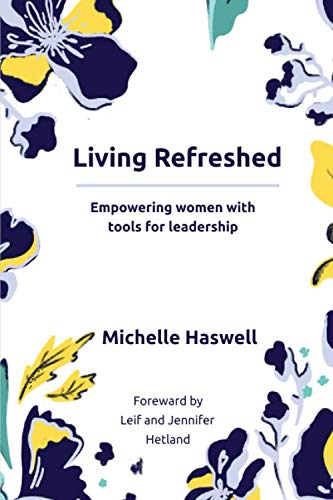 Beispielbild fr Living Refreshed: Empowering women with tools for leadership zum Verkauf von Wonder Book