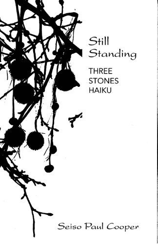 Stock image for Still Standing: Three Stones Haiku for sale by The Yard Sale Store
