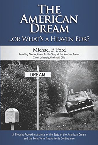 Beispielbild fr The American Dream, Or What's a Heaven For? zum Verkauf von HPB-Emerald