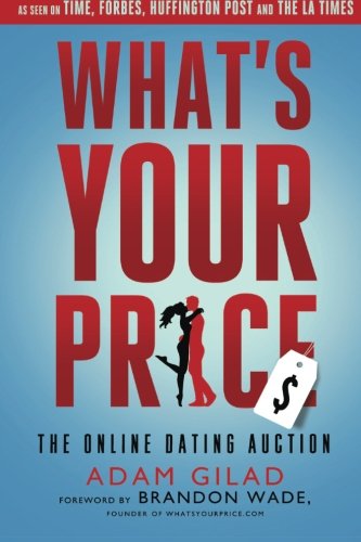 Beispielbild fr What's Your Price?: The Online Dating Auction zum Verkauf von AwesomeBooks