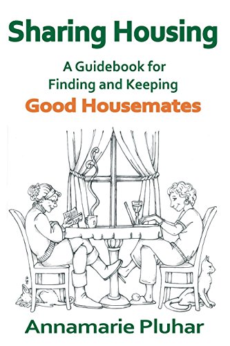 Imagen de archivo de Sharing Housing: A Guidebook for Finding and Keeping Good Housemates a la venta por ThriftBooks-Dallas