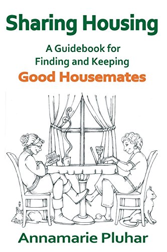 Stock image for Sharing Housing: A Guidebook for Finding and Keeping Good Housemates for sale by ThriftBooks-Dallas