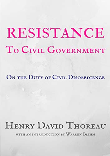 Beispielbild fr Resistance to Civil Government: On the Duty of Civil Disobedience zum Verkauf von GreatBookPrices