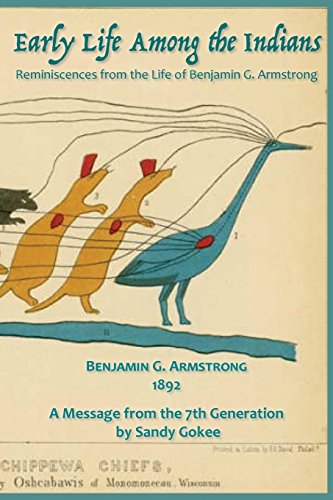 Stock image for Early Life Among the Indians: Reminiscences from the life of Benj. G. Armstrong for sale by Goodwill