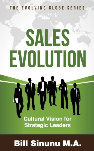 Beispielbild fr Sales Evolution: Cultural Vision for Strategic Leaders (Evolving Globe Series) zum Verkauf von Lucky's Textbooks