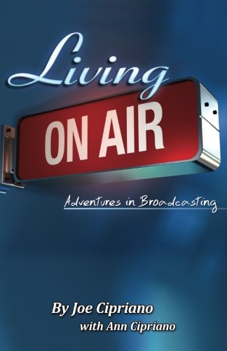 Beispielbild fr Living On Air: Adventures in Broadcasting zum Verkauf von BooksRun