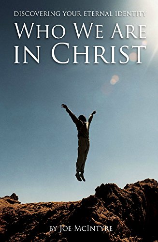 9780991013609: By Joe McIntyre Who We Are in Christ (2nd Second Edition) [Paperback]