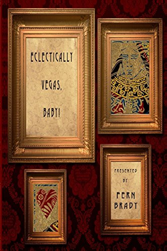 Beispielbild fr Eclectically Vegas, Baby!: Eclectic Writings Series Vol 4 zum Verkauf von Lucky's Textbooks