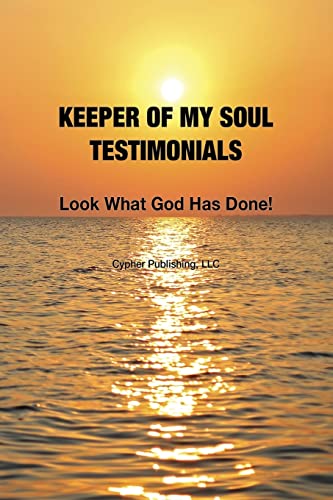 Stock image for Keeper of My Soul Testimonials: Look What God Has Done! for sale by Lucky's Textbooks