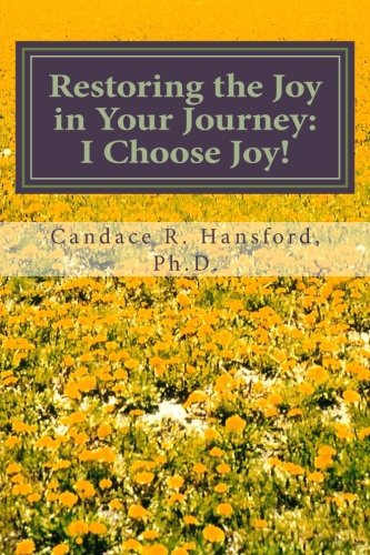 Stock image for Restoring the Joy in Your Journey: I Choose Joy! for sale by Revaluation Books