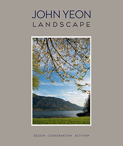 Stock image for John Yeon Landscape: Design, Conservation, Activism for sale by Chaparral Books