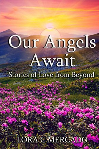 Beispielbild fr Our Angels Await: Stories of Love from Beyond zum Verkauf von GF Books, Inc.