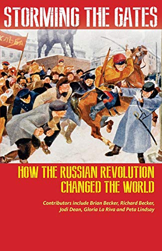 Beispielbild fr Storming the Gates: How the Russian Revolution Changed the World zum Verkauf von Goodwill Southern California