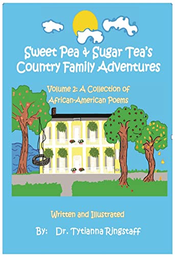 9780991031825: Sweet Pea & Sugar Tea's Country Family Adventures, Volume 2: A Collection of African-American Poems