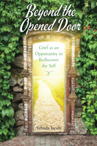 Stock image for Beyond the Opened Door: Grief as an Opportunity to Rediscover the Self for sale by Hippo Books