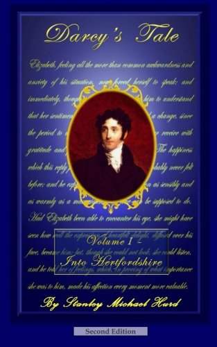 Stock image for Darcy's Tale, Volume I: Into Hertfordshire for sale by Books Unplugged