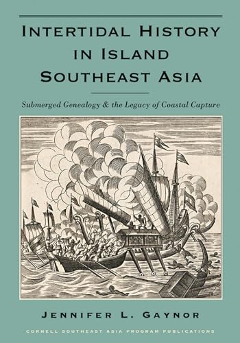 Imagen de archivo de Intertidal History in Island Southeast Asia : Submerged Genealogy and the Legacy of Coastal Capture a la venta por Better World Books