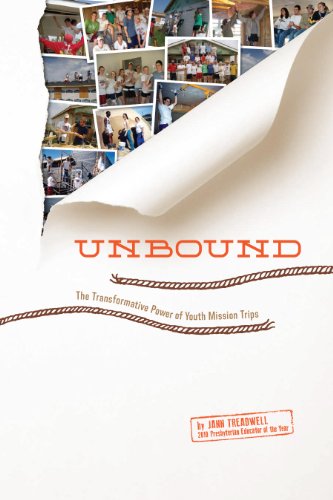 Imagen de archivo de Unbound: The Transformative Power Of Youth Mission Trips a la venta por SecondSale