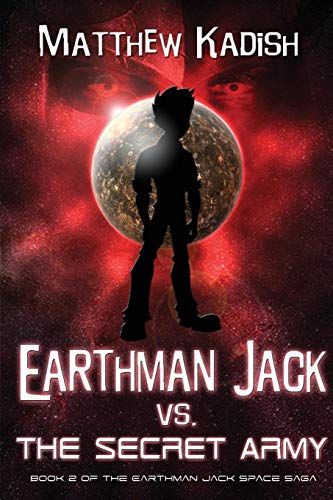 Stock image for Earthman Jack vs. The Secret Army (The Earthman Jack Space Saga) for sale by SecondSale
