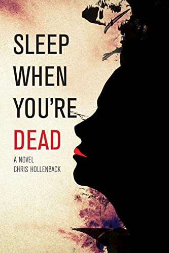 Beispielbild fr Sleep When You're Dead: A Novel zum Verkauf von Midtown Scholar Bookstore
