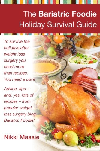 Stock image for The Bariatric Foodie Holiday Survival Guide for sale by Jenson Books Inc