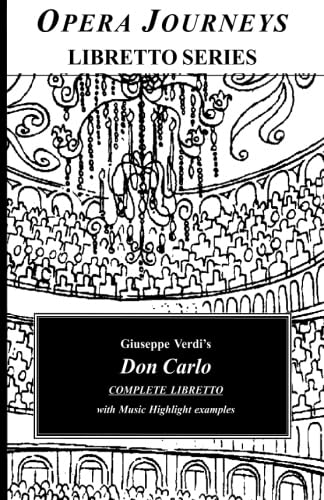 Stock image for Giuseppe Verdi's DON CARLO Complete Libretto: Opera Journeys Libretto Series for sale by Books Unplugged