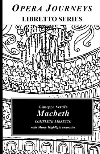 9780991077946: Giuseppe Verdi's MACBETH (Opera Journeys Libretto Series)