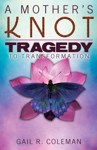 Imagen de archivo de A Mother's Knot : Tragedy to Transformation a la venta por Better World Books