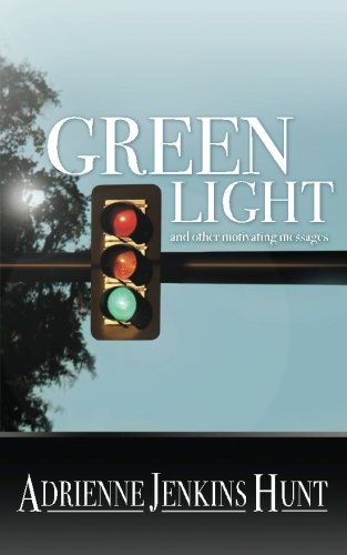 9780991083008: Green Light: and other motivating messages