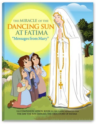 9780991101009: Miracle of the Dancing Sun At Fatima