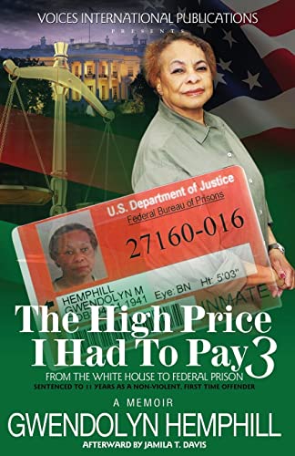 Beispielbild fr The High Price I Had To Pay 3: From The White House To Federal Prison zum Verkauf von Books Unplugged