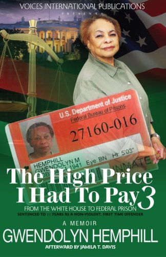 Stock image for The High Price I Had To Pay 3: From The White House To Federal Prison for sale by Books Unplugged