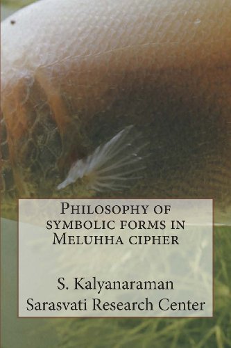 Beispielbild fr Philosophy of symbolic forms in Meluhha cipher zum Verkauf von Phatpocket Limited