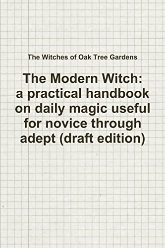 Beispielbild fr Modern Witch, a practical handbook on daily magic useful for novice through adept (draft edition) zum Verkauf von PBShop.store US