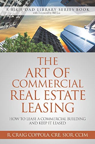 Beispielbild fr The Art Of Commercial Real Estate Leasing: How To Lease A Commercial Building And Keep It Leased (Rich Dad Library Series) zum Verkauf von HPB-Red