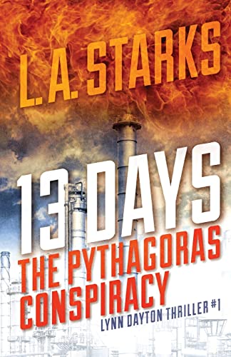 Beispielbild fr 13 Days: The Pythagoras Conspiracy: Lynn Dayton Thriller #1 (Lynn Dayton Thrillers) zum Verkauf von BooksRun