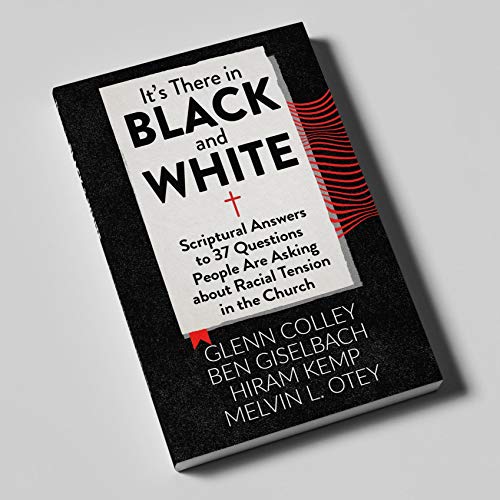 Imagen de archivo de It's There in Black and White: Scriptural Answers to 37 Questions People Are Asking about Racial Tension in the Church a la venta por Booksavers of Virginia