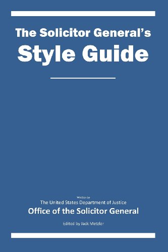 Beispielbild fr The Solicitor General's Style Guide United States Department of Justice Offi and Metzler, Jack zum Verkauf von tttkelly1