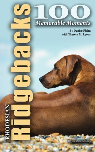 Stock image for 100 Memorable Rhodesian Ridgeback Moments for sale by medimops