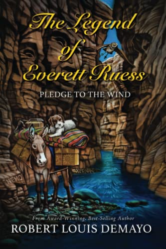 Stock image for Pledge to the Wind, the Legend of Everett Ruess for sale by KuleliBooks