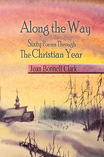 Stock image for Along the Way: Sixty Poems Through the Christian Year for sale by ThriftBooks-Atlanta