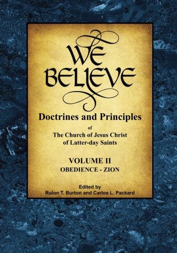 9780991122929: We Believe: Doctrines of Mormonism (Volume 2): Doctrines and Principles of the Church of Jesus Christ of Latter-day Saints