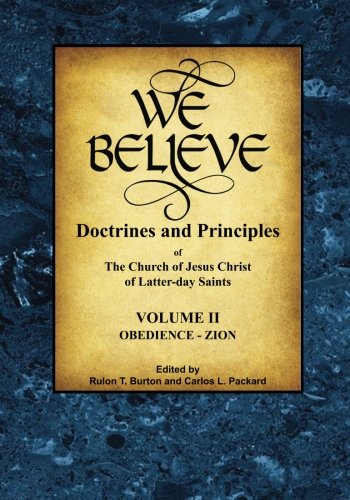 Stock image for We Believe: Doctrines of Mormonism (Volume 2): Doctrines and Principles of the Church of Jesus Christ of Latter-day Saints for sale by -OnTimeBooks-