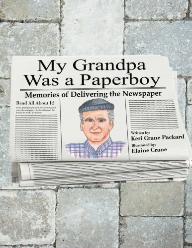 Imagen de archivo de My Grandpa Was A Paperboy: Memories of Delivering the Newspaper a la venta por Revaluation Books