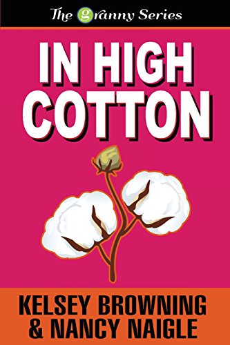 9780991127245: In High Cotton (Large Print) (G Team Mysteries)