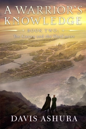 Stock image for A Warrior's Knowledge: Book 2: The Castes and the OutCastes for sale by Keeps Books