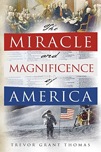 Beispielbild fr The Miracle and Magnificence of America zum Verkauf von SecondSale
