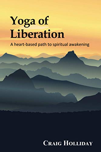 Imagen de archivo de Yoga of Liberation: A heart-based path to spiritual awakening a la venta por ZBK Books