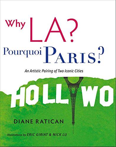 Imagen de archivo de Why La? Pourquoi Paris?: An Artistic Pairing of Two Iconic Cities a la venta por AwesomeBooks