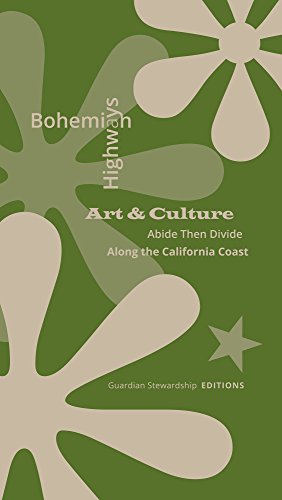 Stock image for Bohemian Highways: Art & Culture, Abide Then Divide, Along the California Coast for sale by About Books